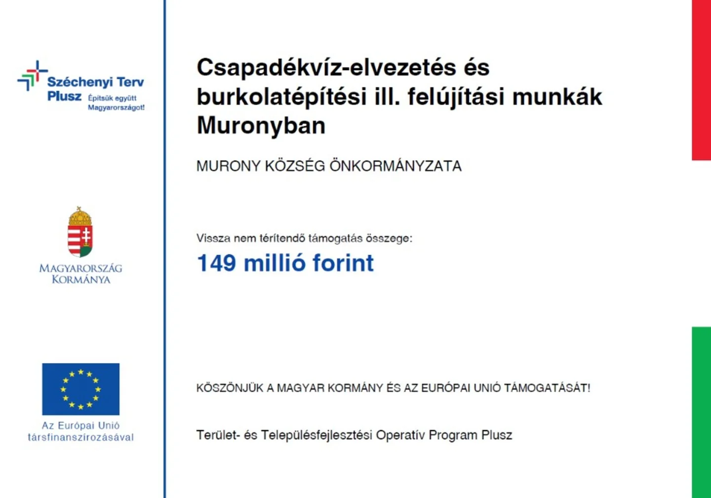 Csapadékvíz-elvezetés és burkolatépítési ill. felújítási munkák Muronyban
